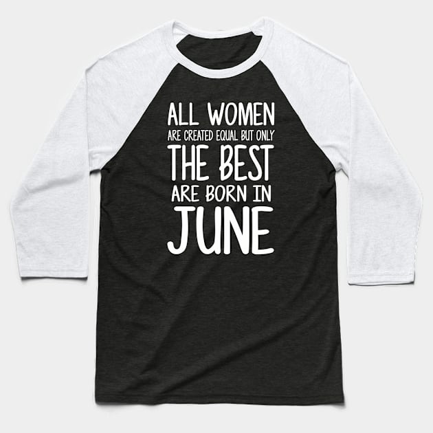 Women Born June White Baseball T-Shirt by kaitokid